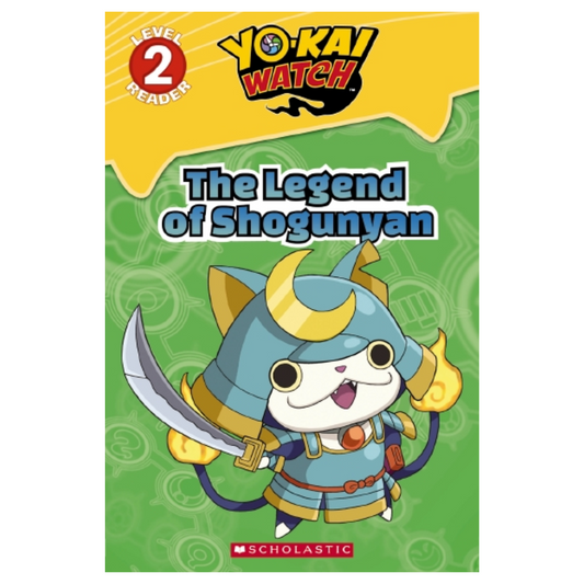 Yo-Kai Watch THE LEGEND OF SHOGUNYAN Level 2 Reader (Age 4-8)