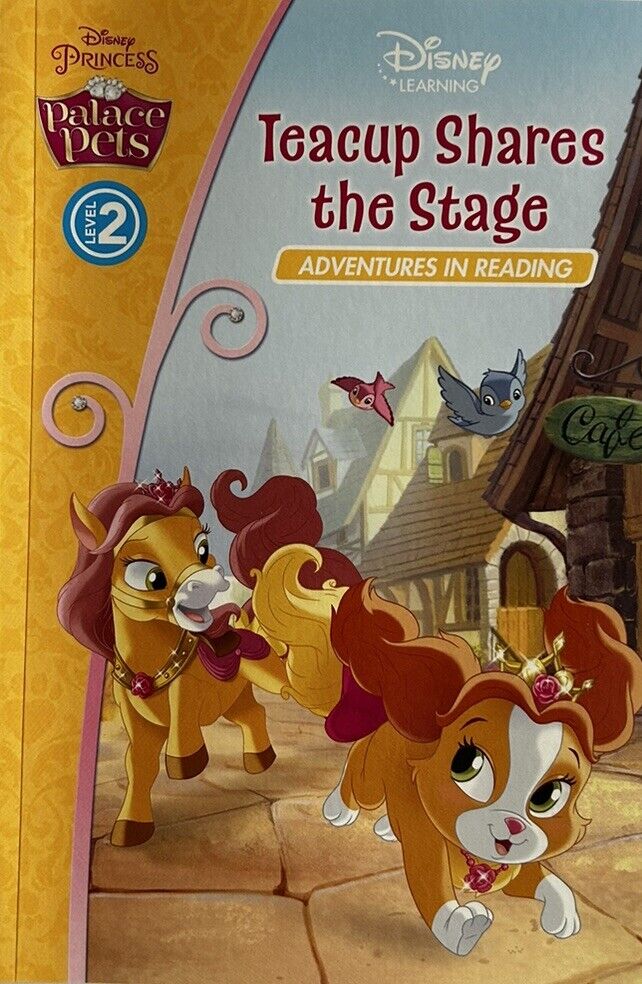 Disney Princess Books - PALACE PETS: TEACUP SHARES THE STAGE Adventures in Reading (Level 2)