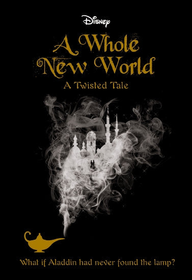 Disney Books - A WHOLE NEW WORLD: A TWISTED TALE #5 by Liz Braswell